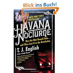 Havana Nocturne: How the Mob Owned Cuba...and Then Lost It to the Revolution