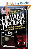 Havana Nocturne: How the Mob Owned Cuba...and Then Lost It to the Revolution