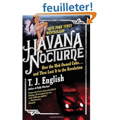 Havana Nocturne: How the Mob Owned Cuba...and Then Lost It to the Revolution