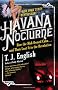 Havana Nocturne: How the Mob Owned Cuba...and Then Lost It to the Revolution