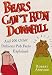 Bears Can't Run Downhill: And 200 Other Dubious Pub Facts Explained