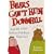 Bears Can't Run Downhill: And 200 Other Dubious Pub Facts Explained