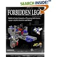 Forbidden LEGO: Build the Models Your Parents Warned You Against!