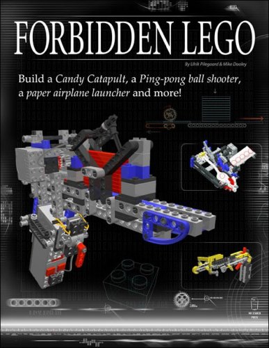 Books: Forbidden LEGO. Build the Models Your Parents Warned You Against!