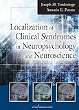 Localization of clinical syndromes in neuropsychology and neuroscience