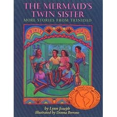 The Mermaid's Twin Sister: More Stories from Trinidad