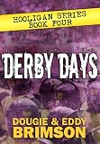 Derby Days: Hooligan Series - Book Four Books