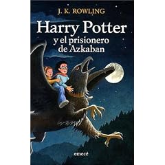 Harry Potter y el Prisionero de Azkaban (Spanish edition of Harry Potter and the Prisoner of Azkaban)