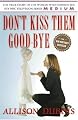 Don't Kiss Them Good-bye
