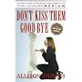 Don't Kiss Them Good-bye