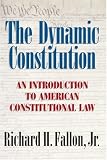 The Dynamic Constitution: An Introduction to American Constitutional Law