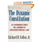 Click here to buy The Dynamic Constitution: An Introduction to American Constitutional Law by  Richard H. Fallon.
