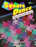 Square Dance: Fancy Quilts from Plain Squares