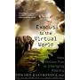 Exodus to the Virtual World: How Online Fun Is Changing Reality