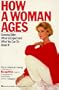 How a Woman Ages (Growing Older: What to Expect and What You Can Do About It)