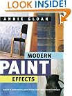 Modern Paint Effects: A Guide to Contemporary Paint Finishes from Inspiration to Technique