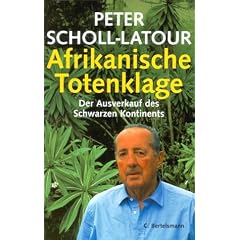 Afrikanische Totenklage - Der Ausverkauf des Schwarzen Kontinents