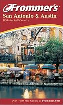 Frommer's San Antonio and Austin with the Hill Country, 5th Edition