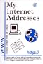 My Internet Addresses