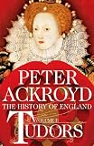 Tudors: The History of England from Henry VIII to Elizabeth I