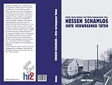 Hessen schamlos - Orte verwegener Taten - Martin M. Schwarz, Ulrich Sonnenschein