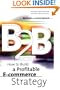 B2B: How to Build a Profitable E Commerce Strategy