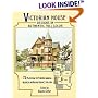 Victorian House Designs in Authentic Full Color: 75 Plates from the "Scientific American -- Architects and Builders Edition," 1885-1894