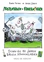 Pfostenbruch und Fohlenfieber. Szenen aus 100 Jahren Borussia M&ouml;nchengladbach