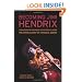 Becoming Jimi Hendrix: From Southern Crossroads to Psychedelic London, the Untold Story of a Musical Genius
