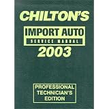 Chilton's Import Service Manual, 1999-2003 - Annual Edition (Chilton's Import Auto... by Chilton
