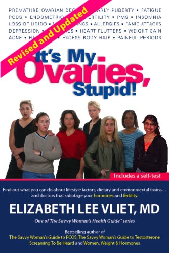It's My Ovaries, Stupid! Revised Edition (Savvy Woman's Health Guides)