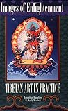 Images of Enlightenment: Tibetan Art In Practice