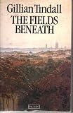 The fields beneath : the history of one London village