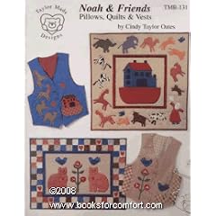 Noah & Friends Pillows, Quilts & Vests (Taylor Made Designs)