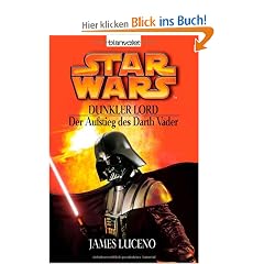 Star Wars - Dunkler Lord. Der Aufstieg des Darth Vader