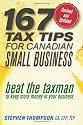 167 Tax Tips for Canadian Small Business: Beat the Taxman to Keep More Money in Your Business