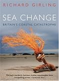 Sea Change: Britain`s Coastal Catastrophe