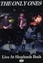 ONLY ONES - LIVE AT SHEPHERDSBUSH