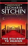 The Stairway to Heaven: Book II of the Earth Chronicles (The Earth Chronicles)