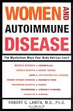 Women and Autoimmune Disease: The Mysterious Ways Your Body Betrays Itself