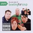 Playlist: The Very Best of Bowling for Soup