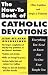 The How-To Book of Catholic Devotions: Everything You Need to Know but No One Ever Taught You