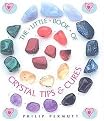 The Little Book of Crystal Tips & Cures (Hardcover)