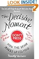 The Decisive Moment: How the Brain Makes Up Its Mind
