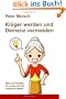Kl�ger werden und Demenz vermeiden: Wie sich beides f�r Jung und Alt erreichen l�sst!
