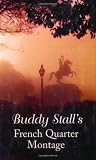 Buddy Stall's French Quarter Montage