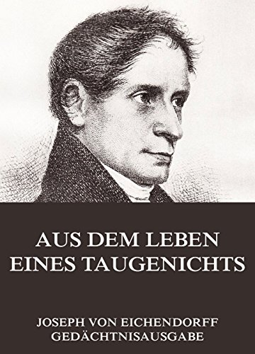 Aus dem Leben eines Taugenichts (German Edition)