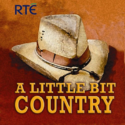 A LITTLE BIT OF COUNTRY : RTE