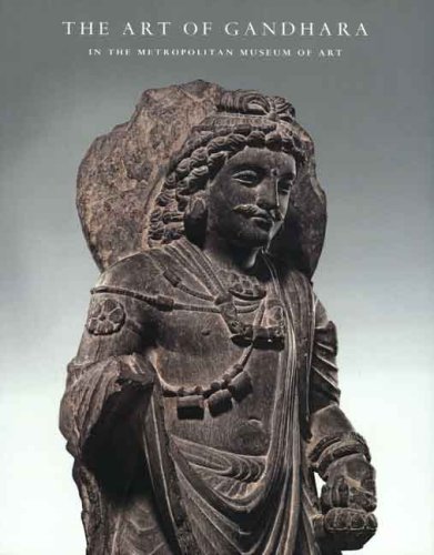 The Art of Gandhara in The Metropolitan Museum of Art (Metropolitan Museum of Art Publications)
