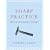 Sharp Practice: The Real Man's Guide to Shaving